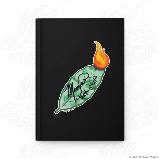 Black hardcover journal with matte laminated cover featuring a bay leaf burning with manifest that shit script